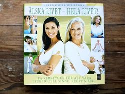 Älska livet - hela livet  av Niclas Thörn Thörn, Ewa Forkélius