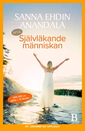Nya självläkande människan av Sanna Ehdin Anandala