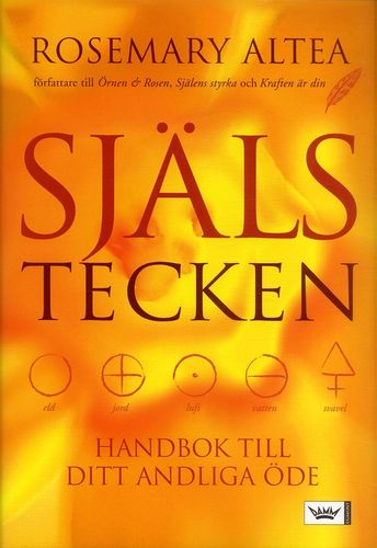 Själstecken : handbok till ditt andliga öde av Rosemary Altea