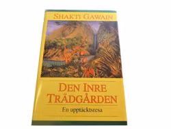 Den inre trädgården - En upptäcktsresa av Shakti Gawain