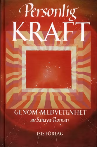 Personlig Kraft Genom Medvetenhet av Sanya Roman
