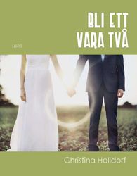 Bli ett - vara två  av Christina Halldorf