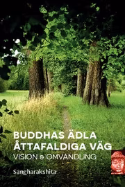 Buddahs åttafaldiga väg : vision och omvandling av Sangharakshita