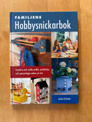 Familjens hobbysnickeri, Laila Eriksen