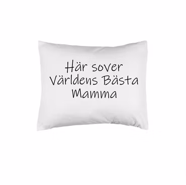 Här sover världens bästa mamma