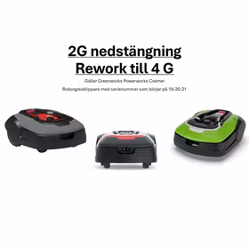 2G/4G Ombyggnation GARANTI  GreenWorks PowerWorks Cramer