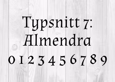 Siffror & Bokstäver för husfasad, Typsnitt 7 Almendra