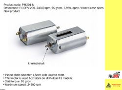 Policar - Motor - F1 DFV-25K, 24500 rpm, 95 g*cm, 5.9 W, open / closed case sides