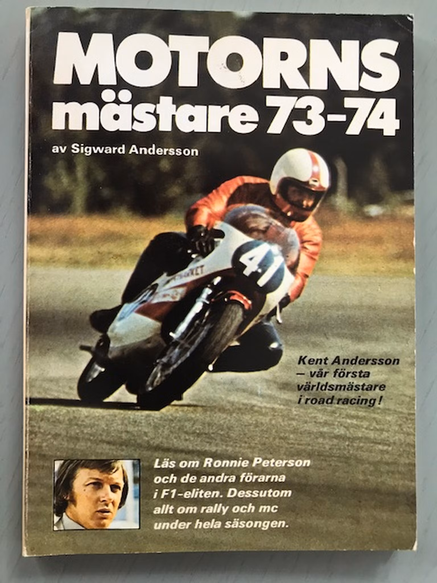 Ronnie Peterson, Motorns Mästare 73/74, bok - första Lotusåret, 130 sid, 14x19 cm