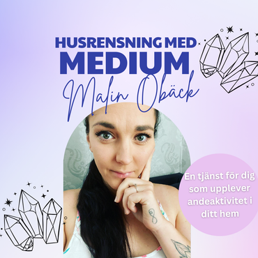 Boka hembesök / husrensning med Medium Malin Obäck