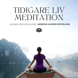 Guidad meditation med Andreas: Tidigare liv meditation
