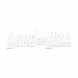 LOUD AS HELL dekal – Vit