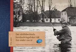 Det världsberömda havslaxöringsfisket vid Em under 100år