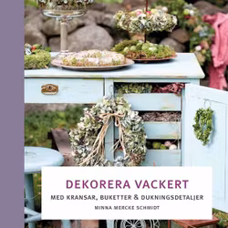 Dekorera vackert