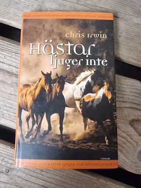 Hästar ljuger inte av Chris Irwin