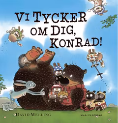 Vi tycker om dig, Konrad!  - David Melling