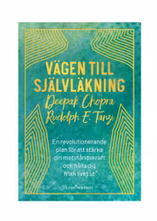 Vägen till självläkning - Deepak Chopra & Rudolph E. Tanzi