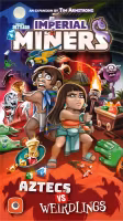 Imperial Miners: Aztecs vs Weirdlings