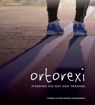 Ortorexi: Fixering vid mat och träning (bok)