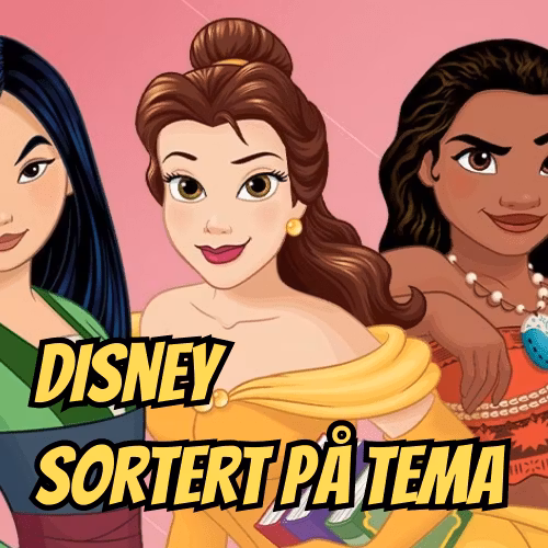 Disney sortert på tema - Dippy.no