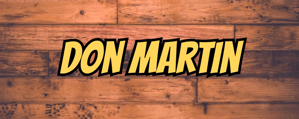 Don Martin - Dippy.no