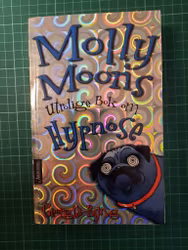 Molly Moons utrolige bok om hypnose