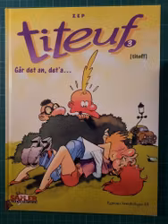 Titeuf - Går det an, det'a...