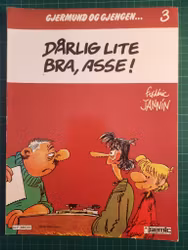 Gjerdmund og gjengen 3 : Dårlig lite bra, asse !