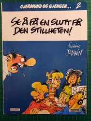 Gjerdmund og gjengen 2 : Se å få en slutt på den stillheten!