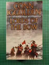 Conn Iggulden : Lords of the bow