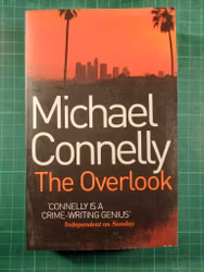 Michael Connelly : The overlook