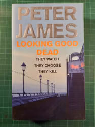 Peter James : Looking good dead
