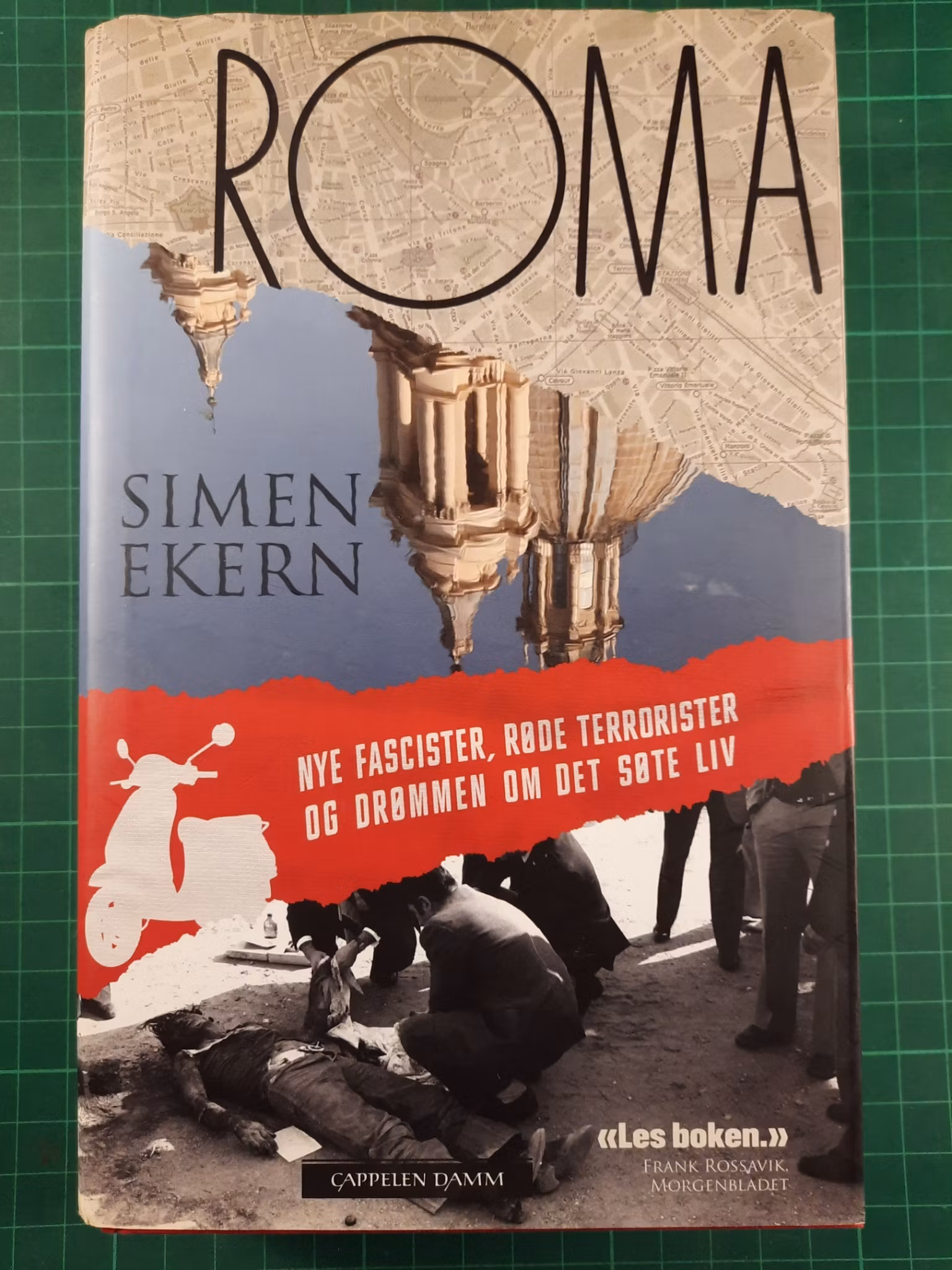 Roma : Nye facister, røde terrorister og drømmen om det søte liv