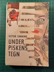 Victor Canning : Under piskens tegn
