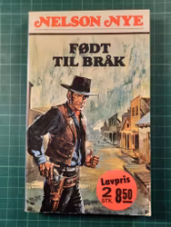 Nelson Nye 08 : Født til bråk