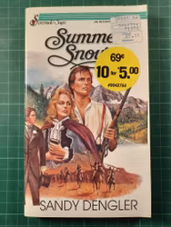 Sandy Dengler : Summer snow