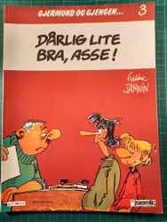 Gjerdmund og gjengen 3 : Dårlig lite bra, asse !