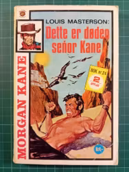 Morgan Kane pocket 24 Dette er døden, señor Kane