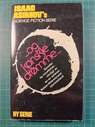 Isaac Asimov : ...og kanskje drømme...