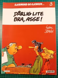 Gjerdmund og gjengen 3 : Dårlig lite bra, asse !