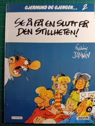 Gjerdmund og gjengen 2 : Se å få en slutt på den stillheten!