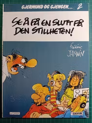 Gjerdmund og gjengen 2 : Se å få en slutt på den stillheten!