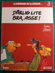 Gjerdmund og gjengen 3 : Dårlig lite bra, asse !