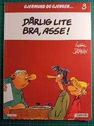 Gjerdmund og gjengen 3 : Dårlig lite bra, asse !