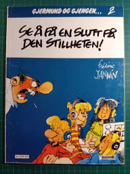 Gjerdmund og gjengen 2 : Se å få en slutt på den stillheten!