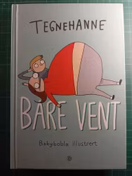 Tegnehanne Bare vent