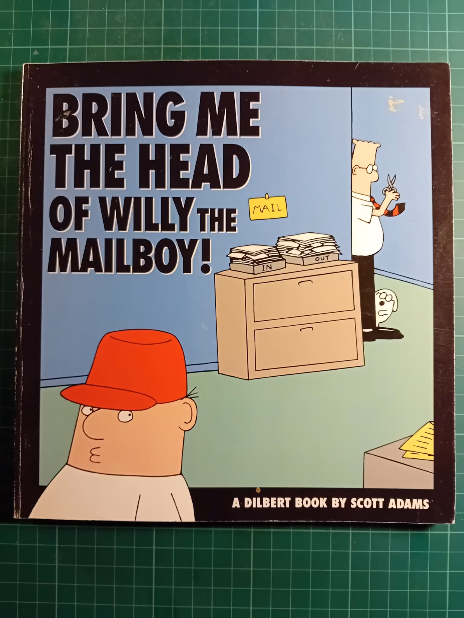 Dilbert Bring me the head of Willy the mailboy