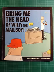 Dilbert Bring me the head of Willy the mailboy