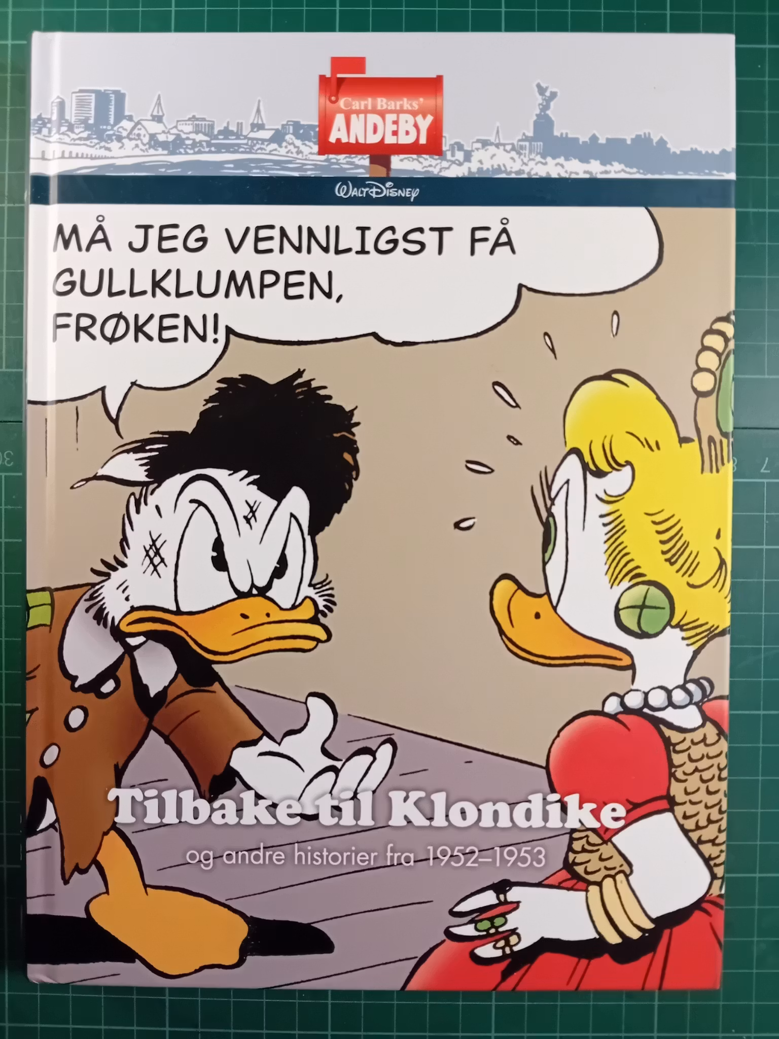 Carl Barks' Andeby : Tilbake til Klondike 1952/1953