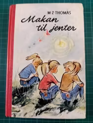 M.Z.Thomas : Makan til jenter